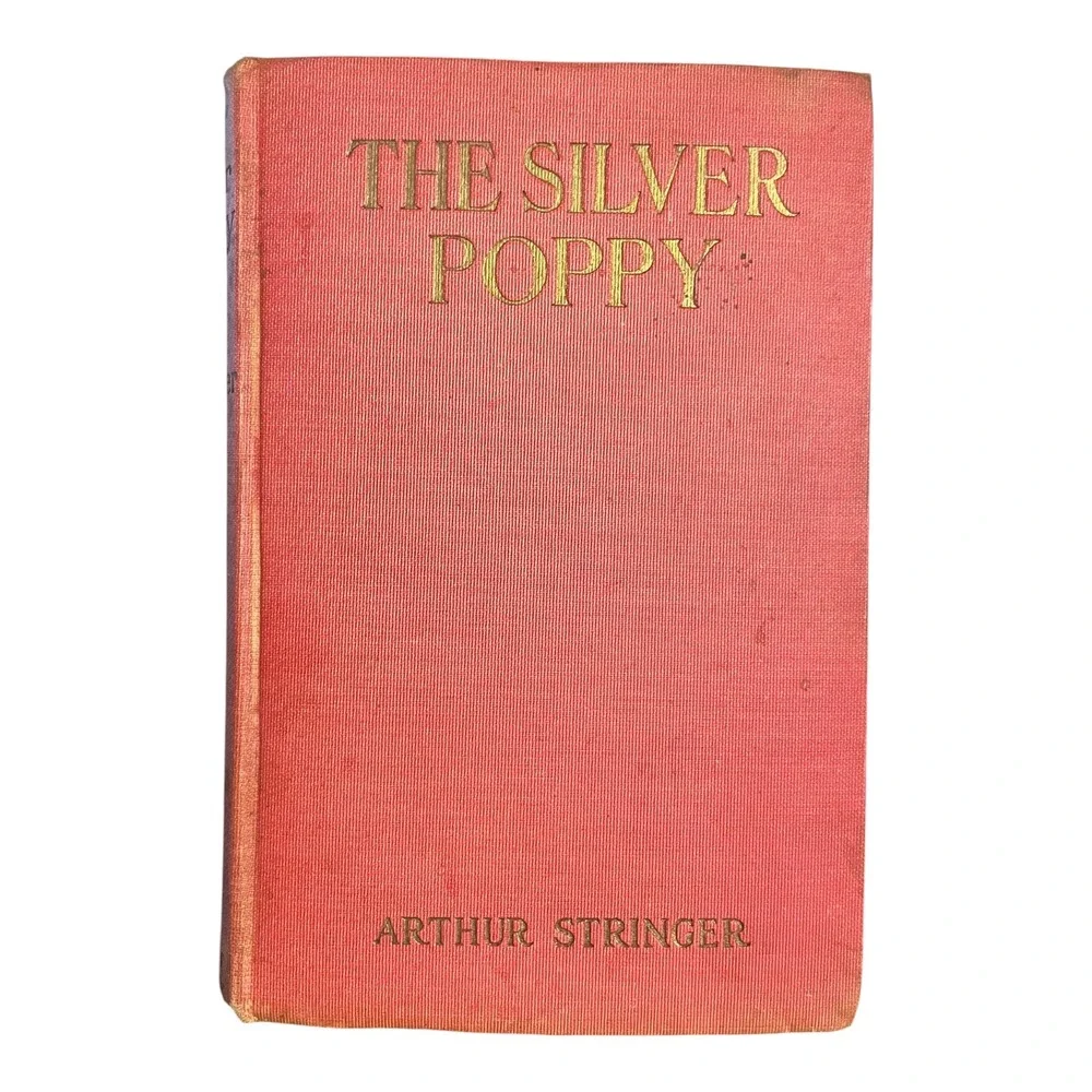 The Silver Poppy Arthur Stringer 1924 A. L. Burt Hardcover Novel Vintage Book